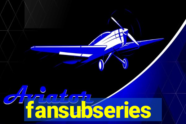 fansubseries