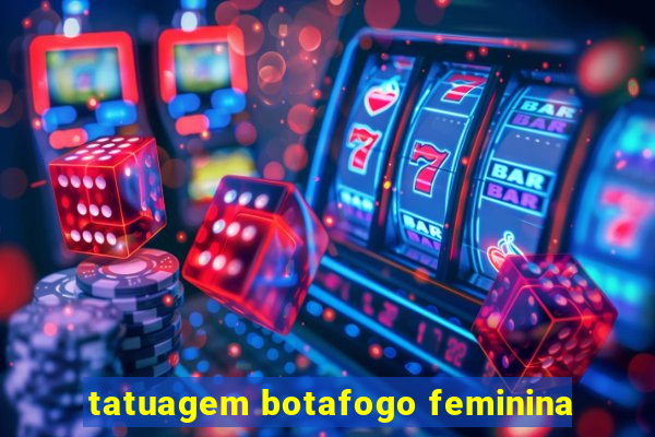 tatuagem botafogo feminina