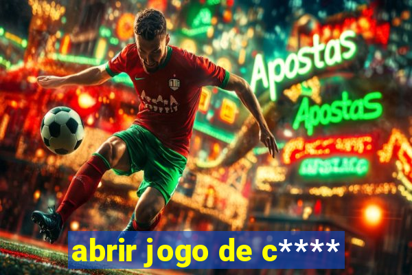 abrir jogo de c****