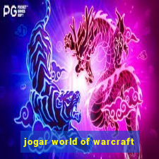 jogar world of warcraft