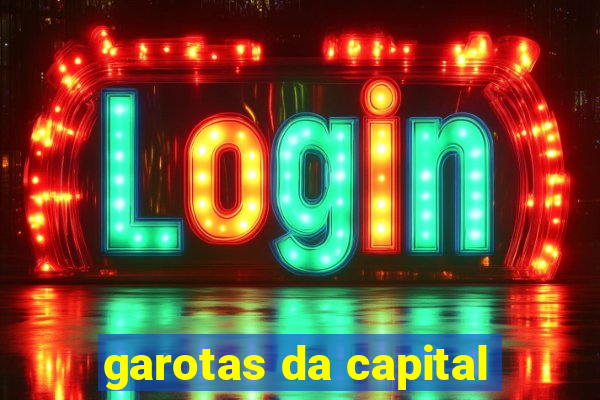 garotas da capital