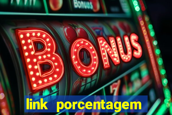 link porcentagem slots pp