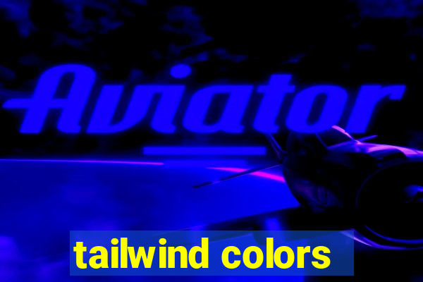 tailwind colors