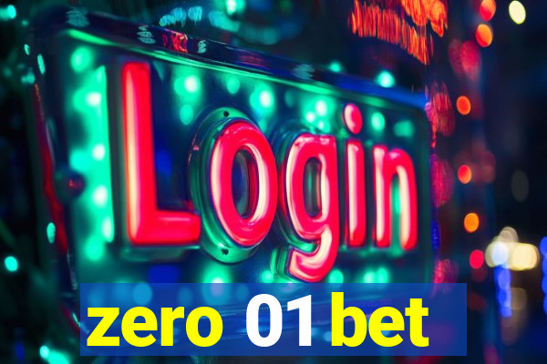 zero 01 bet