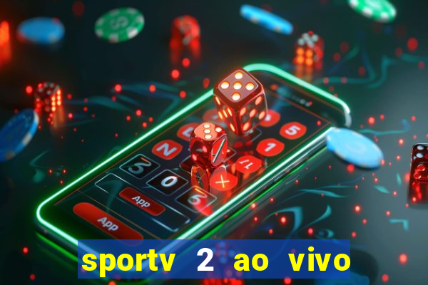 sportv 2 ao vivo mega canais