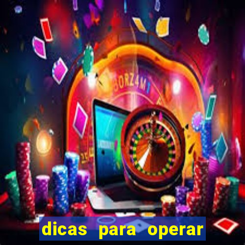 dicas para operar na iq option