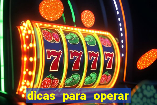 dicas para operar na iq option