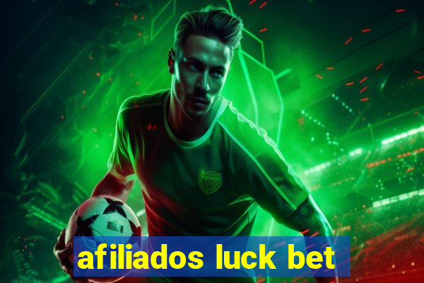 afiliados luck bet