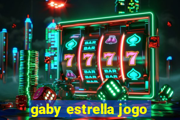 gaby estrella jogo