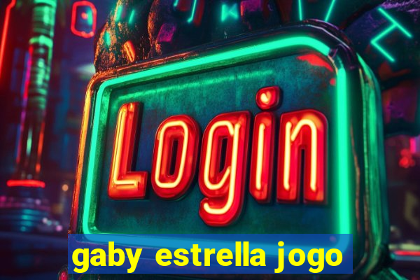 gaby estrella jogo