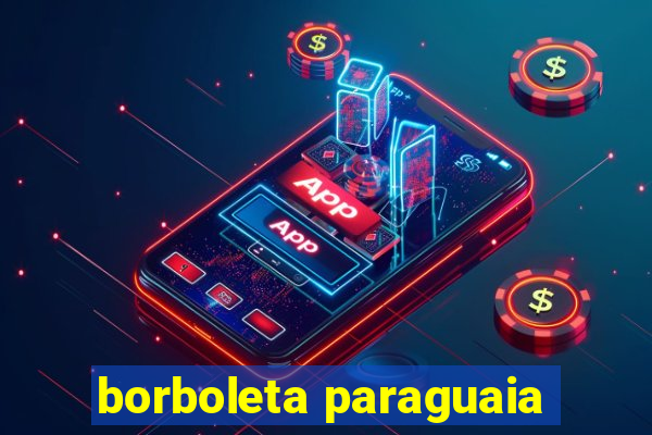 borboleta paraguaia