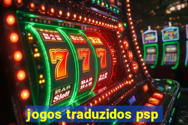 jogos traduzidos psp