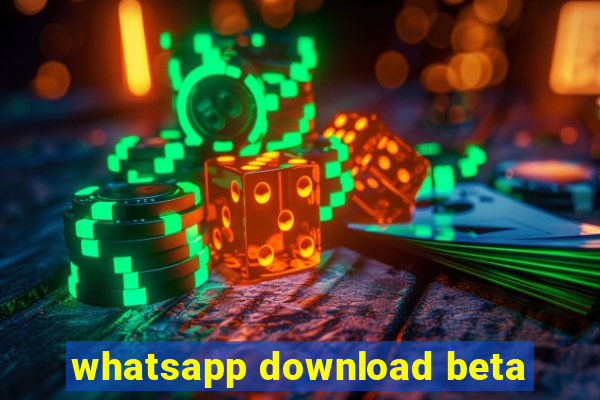 whatsapp download beta