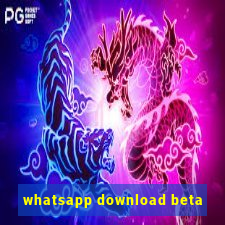 whatsapp download beta