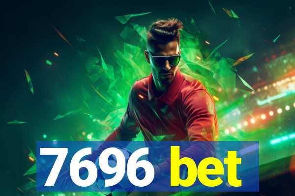 7696 bet