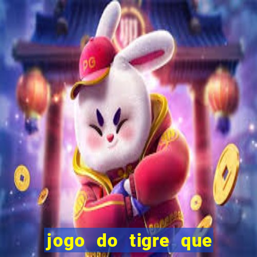 jogo do tigre que paga dinheiro de verdade