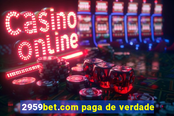 2959bet.com paga de verdade