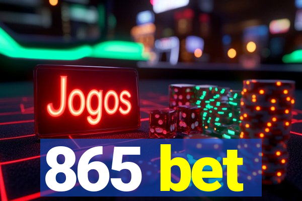 865 bet