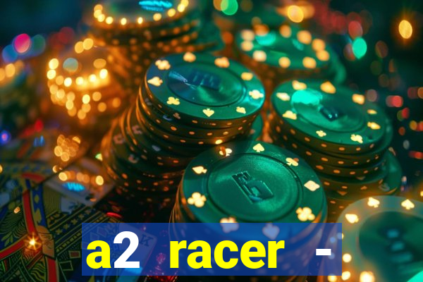 a2 racer - riscando o asfalto filme completo dublado download