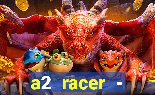 a2 racer - riscando o asfalto filme completo dublado download