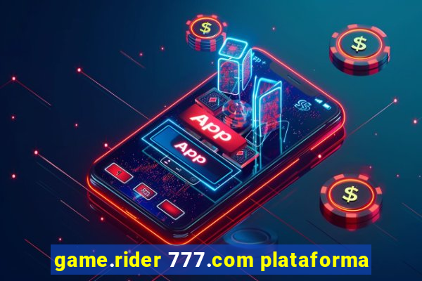 game.rider 777.com plataforma