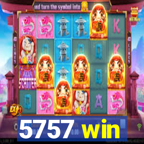 5757 win