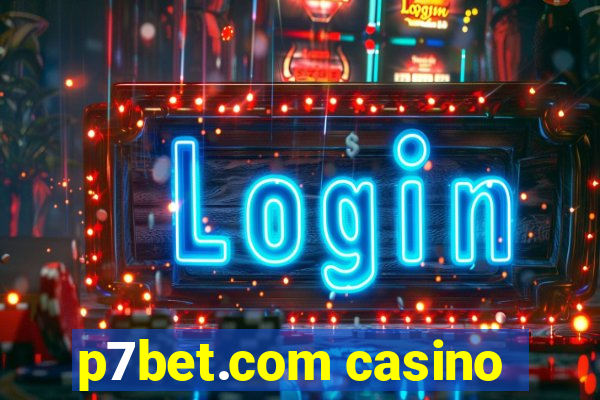 p7bet.com casino