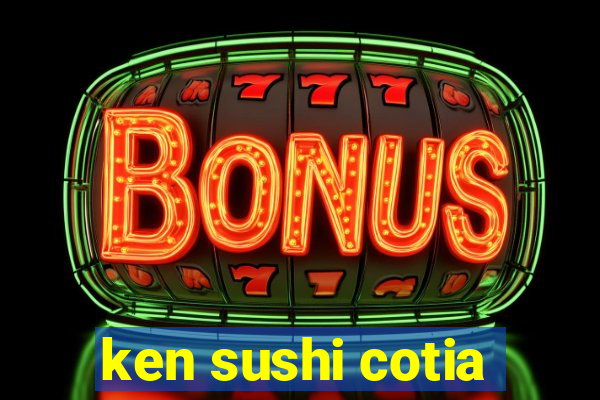 ken sushi cotia