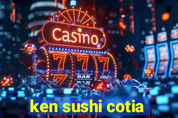 ken sushi cotia