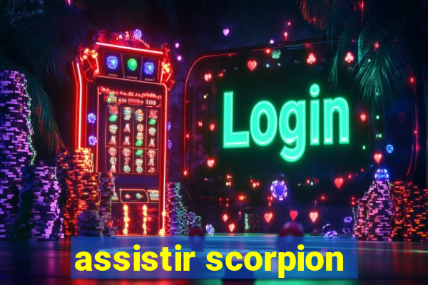 assistir scorpion