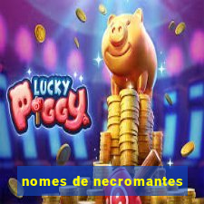 nomes de necromantes