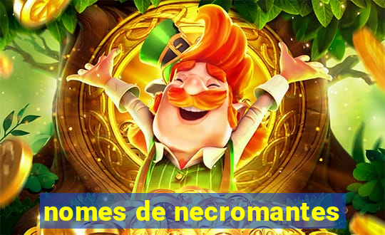 nomes de necromantes