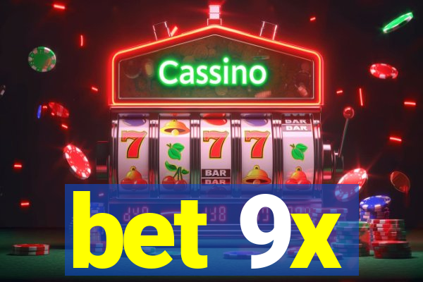 bet 9x