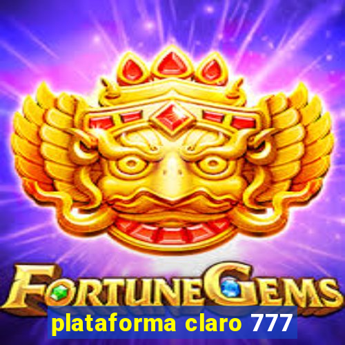 plataforma claro 777