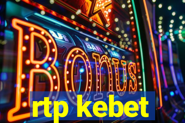 rtp kebet