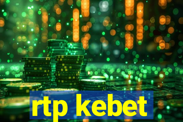 rtp kebet