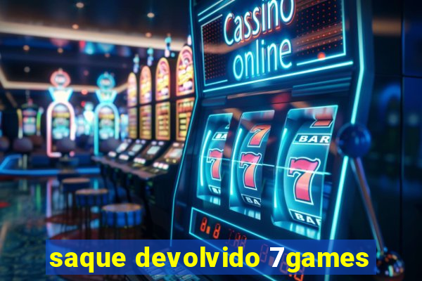 saque devolvido 7games