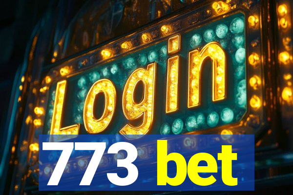 773 bet