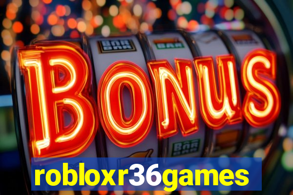 robloxr36games