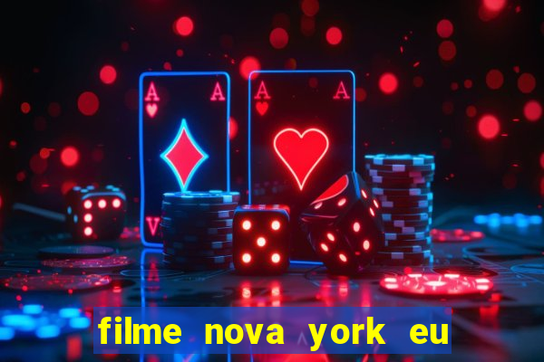 filme nova york eu te amo completo dublado