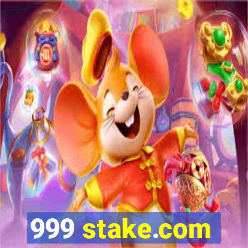 999 stake.com