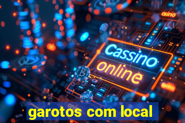 garotos com local