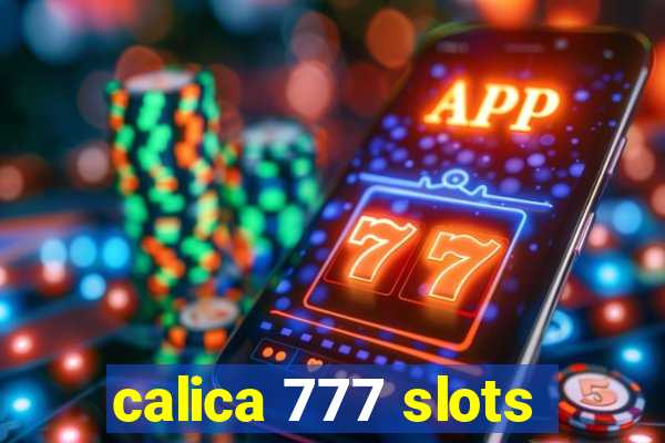 calica 777 slots