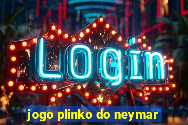 jogo plinko do neymar