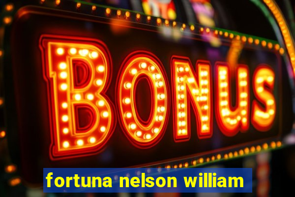 fortuna nelson william