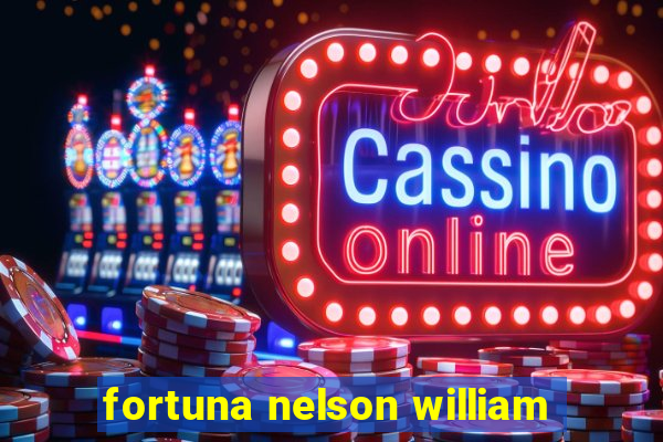 fortuna nelson william