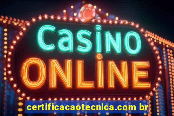 certificacaotecnica.com br