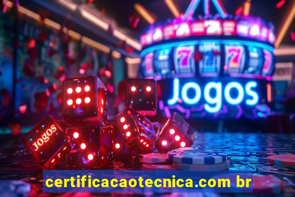 certificacaotecnica.com br