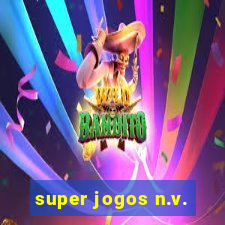 super jogos n.v.