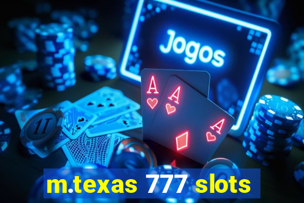 m.texas 777 slots